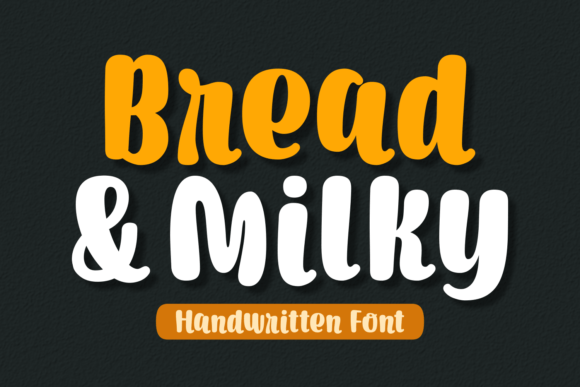 Bread and Milky: A Sweet Font for Handmade Creations