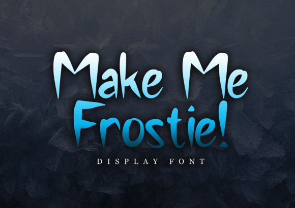 Make Me Frostie: A Chilling Display Font for Bold Visuals